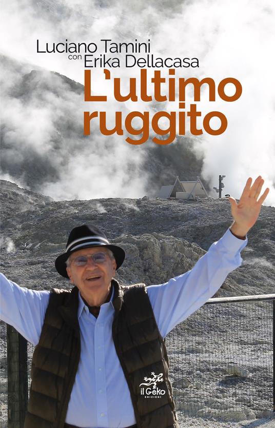 L'ultimo ruggito - Luciano Tamini,Erika Dellacasa - copertina