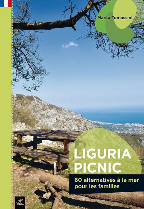 Liguria picnic. 60 alternative al mare per famiglie. Ediz. francese - Marco Tomassini - copertina
