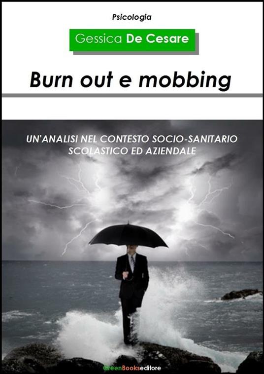 Burn out e mobbing - Gessica De Cesare - ebook