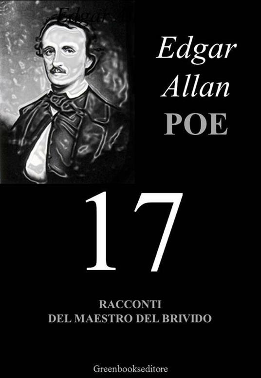 Diciassette racconti del maestro del brivido - Edgar Allan Poe - ebook