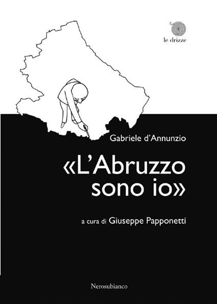 «L'Abruzzo sono io» - Gabriele D'Annunzio - copertina