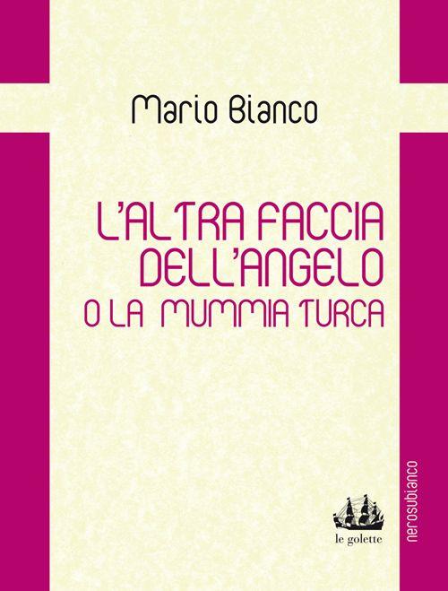 L'altra faccia dell'angelo o la mummia turca - Mario Bianco - copertina