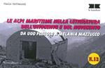 Le alpi marittime nella letteratura dell'Ottocento e del Novecento. Da Ugo Foscolo a Melania Mazzucco