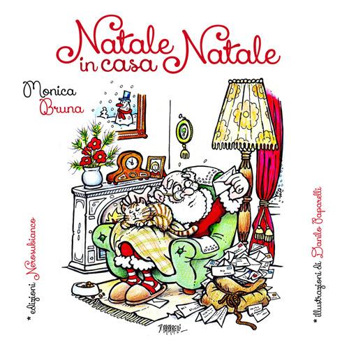 Natale in casa Natale. Una favola da colorare. Ediz. illustrata - Monica Bruna - copertina