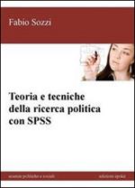 Teoria e tecniche della ricerca politica con SPSS