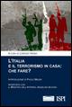 L' Italia e il terrorismo in casa. Che fare?