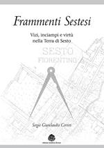 Frammenti sestesi. Vizi, inciampi e virtù nella terra di Sesto