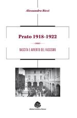 Prato 1918-1922. Nascita e avvento del fascismo