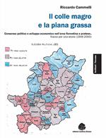 Il colle magro e la piana grassa. Consenso politico e sviluppo economico nell'area fiorentina e pratese. Tracce per una storia (1946-2000)