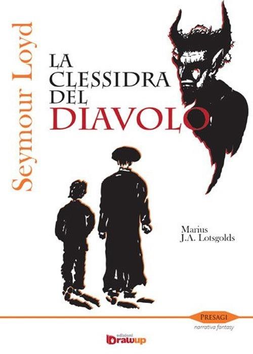 Seymour Loyd. La clessidra del Diavolo - Marius J. Lotsgolds - copertina