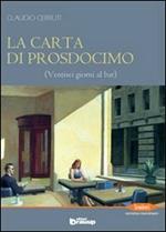 La carta di Prosdocimo. Ventisei giorni al bar