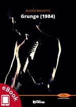 Grunge (1984)