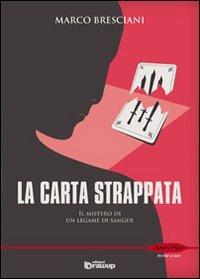 La carta strappata. Il mistero di un legame di sangue - Marco Bresciani - copertina
