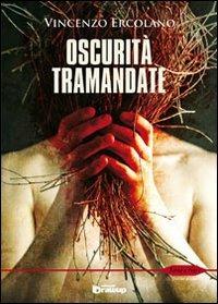 Oscurità tramandate - Vincenzo Ercolano - copertina