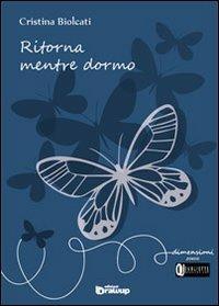 Ritorna mentre dormo - Cristina Biolcati - copertina