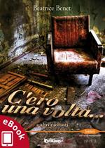 C'ero una volta... e altri racconti
