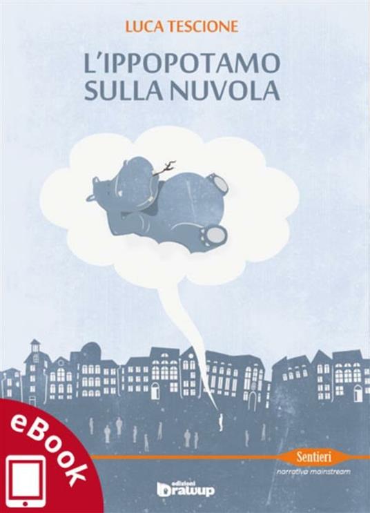 L' ippopotamo sulla nuvola - Luca Tescione - ebook