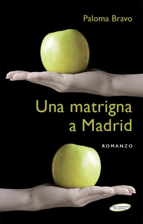Una matrigna a Madrid - Paloma Bravo - copertina