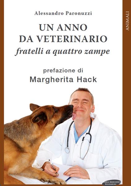 Un anno da veterinario. Fratelli a quattro zampe - Alessandro Paronuzzi - copertina