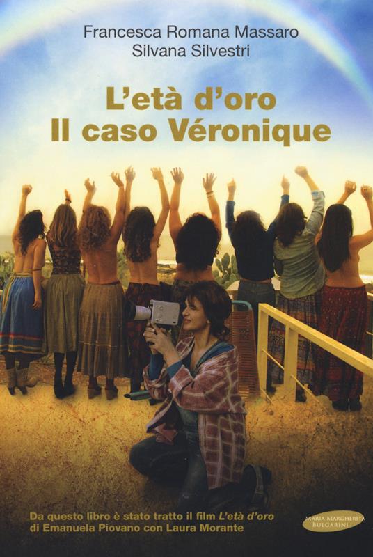 L'età d'oro. Il caso Véronique - Francesca R. Massaro,Silvana Silvestri - copertina