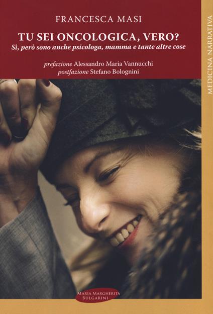 Tu sei oncologica, vero? Sì, però sono anche psicologa, mamma e tante altre cose - Francesca Masi - copertina