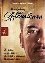Racconti di un alchimista. Gli straordinari anni di formazione del fondatore di Damanhur in 33 storie del fondatore di Damanhur in 33 storie. Ediz. serba