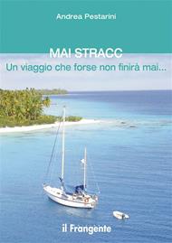Mai Stracc. Un viaggio che forse non finirà mai