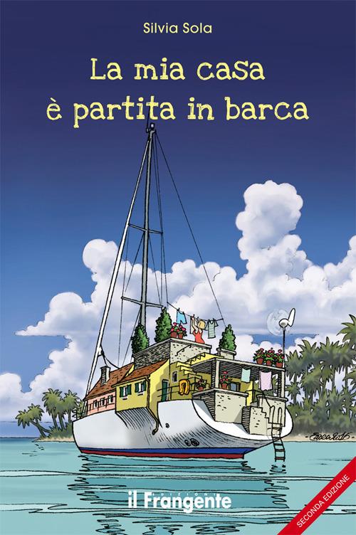 La mia casa è partita in barca - Silvia Sola - copertina
