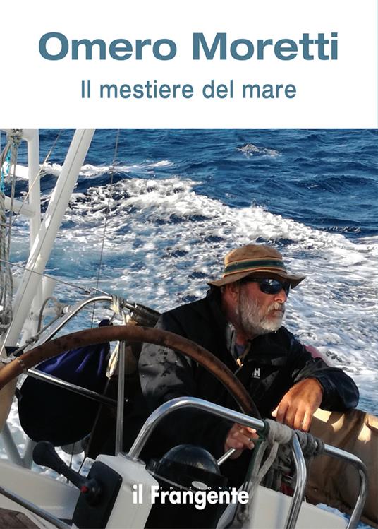 Il mestiere del mare - Omero Moretti - copertina