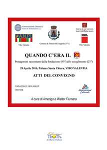 Quando c'era il PCI. Protagonisti raccontano dalla fondazione (95°) allo scioglimento (25°). Atti del Convegno (Vibo Valentia, 28 aprile 2016)