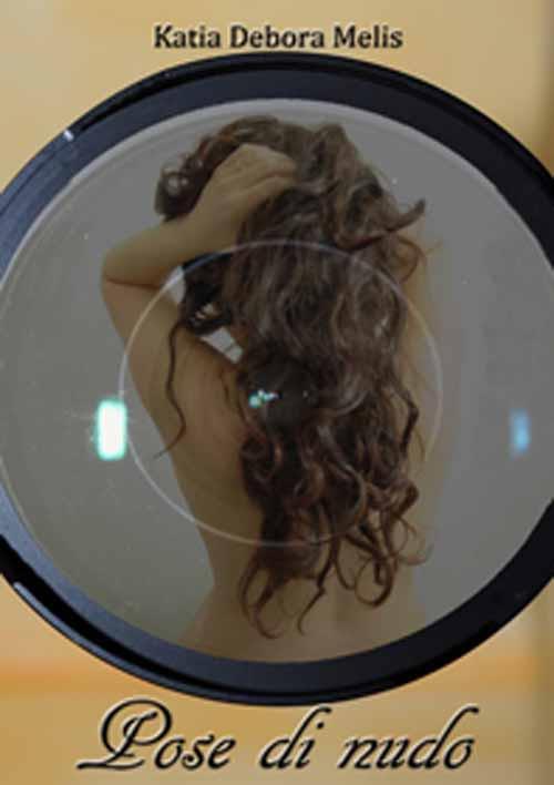 Pose di nudo - Katia Debora Melis - copertina