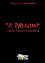 «A passioni». Canto in dialetto calabrese