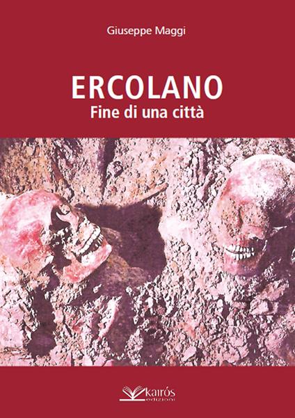 Ercolano. Fine di una città - Giuseppe Maggi - copertina