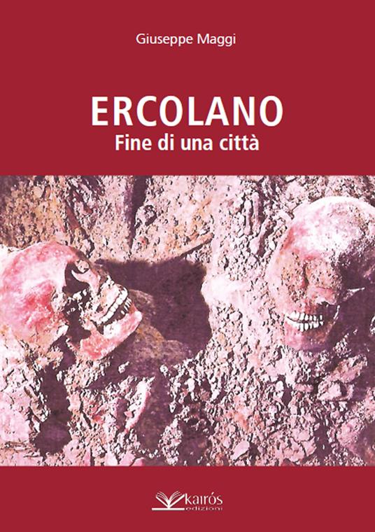 Ercolano. Fine di una città - Giuseppe Maggi - copertina
