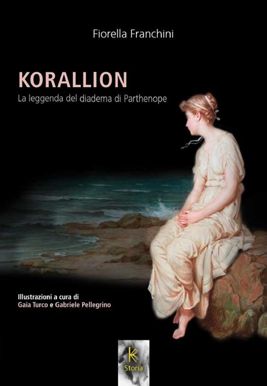 Korallion. La leggenda del diadema di Parthenope - Fiorella Franchini - copertina