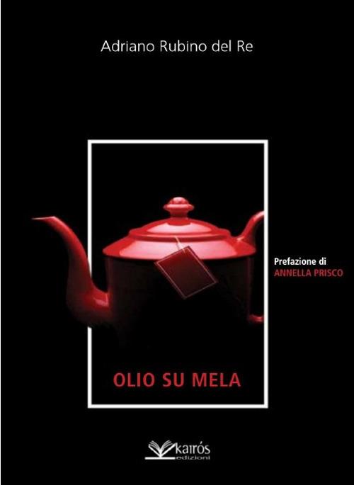 Olio su mela - Adriano Rubino del Re - copertina