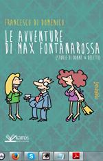 Le avventure di Max Fontanarossa. (Storie di donne & delitti)