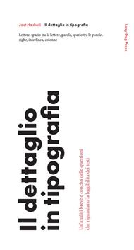 Il dettaglio in tipografia. Un'analisi breve e concisa delle questioni che riguardano la leggibilità dei testi