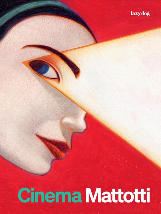 Cinema Mattotti. Ediz. illustrata - Lorenzo Mattotti - copertina