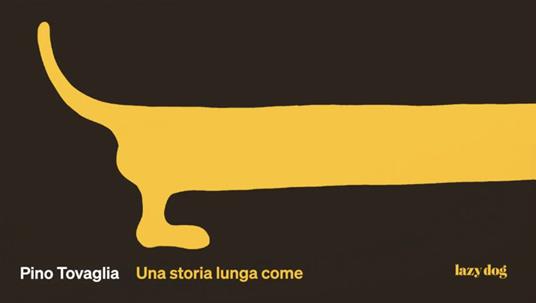 Una storia lunga come. Ediz. illustrata - Pino Tovaglia - copertina