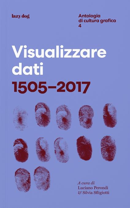 Visualizzare dati 1505-2017. Antologia di cultura grafica. Ediz. illustrata. Vol. 4 - copertina