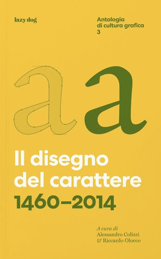 Il disegno del carattere. 1460–2014. Antologia di cultura grafica. Vol. 3 - copertina