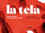 La tela. Viaggio animato tra femminismo e diritti. Ediz. illustrata