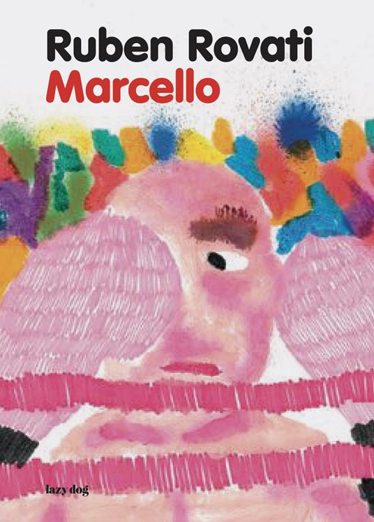 Marcello. Ediz. a colori - Ruben Rovati - copertina