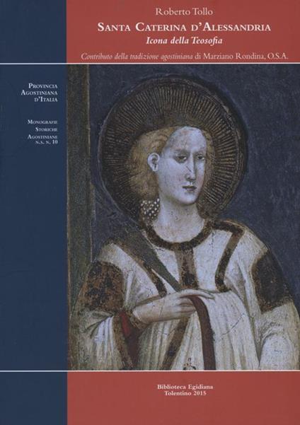 Santa Caterina d'Alessandria, icona della teosofia - Roberto Tollo - copertina