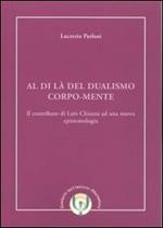 Al di là del dualismo corpo-mente. Il contributo di Luis Chiozza ad una nuova epistemologia