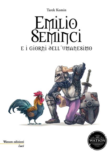 Emilio Seminci e i giorni dell'umanesimo - Tarek Komin - copertina