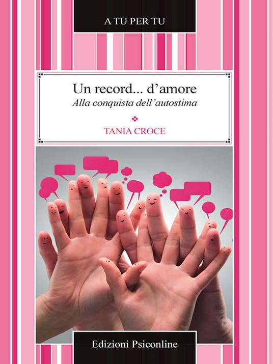 Un record... d'amore. Alla conquista dell'autostima - Tania Croce - ebook