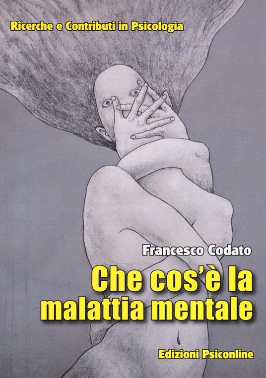 Che cos'è la malattia mentale? - Francesco Codato - copertina