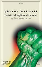 Notizie dal migliore dei mondi. Una faccia sotto copertura